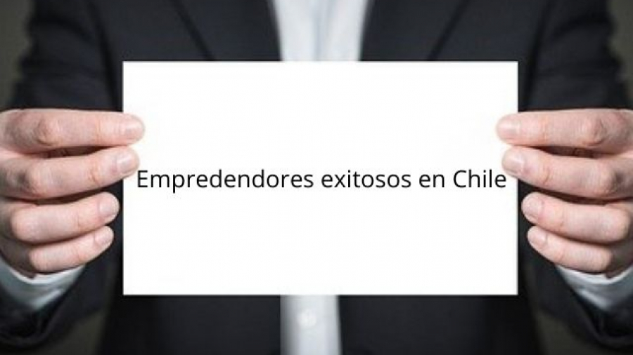 Empredendores exitosos en Chile