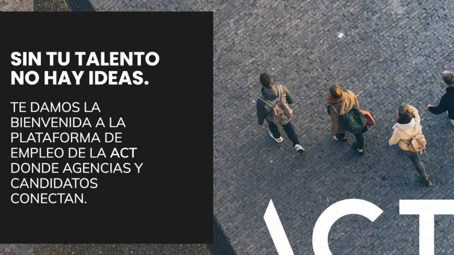 La ACT crea la Plataforma de Talento Conectado para conectar agencias y candidatos