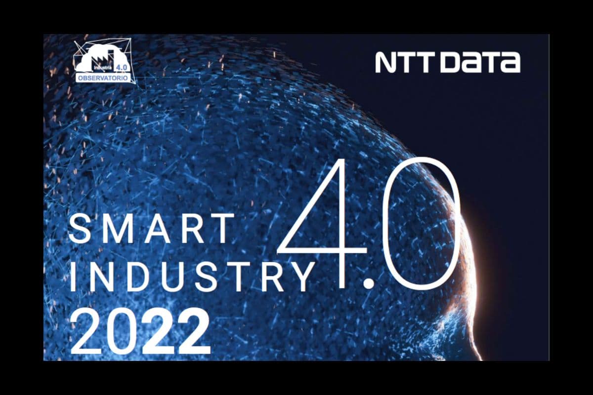 NTT DATA Presenta El Informe Smart Industry 2022