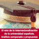 Estudio El reto de la internacionalización de la universidad española. Análisis comparado y propuestas