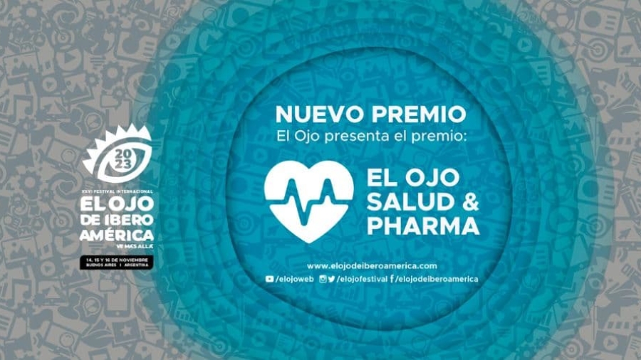 El Ojo de Iberoamérica 2023 presenta la nueva categoría El Ojo Salud & Pharma