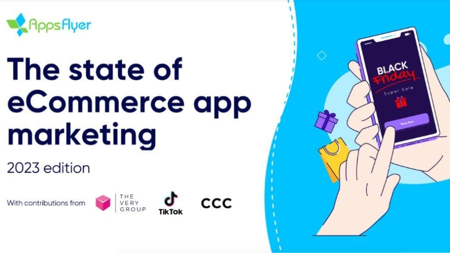 AppsFlyer publica el informe The State of eCommerce App Marketing 2023