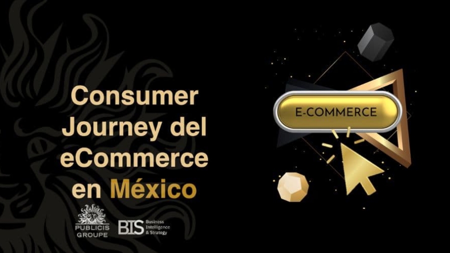 Publicis Groupe analiza el Consumer Journey en el ecommerce en México