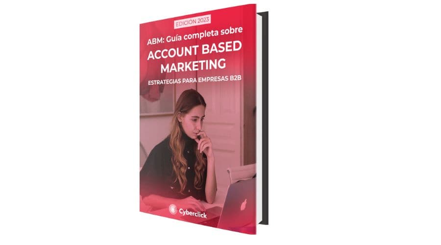 Cyberclick presenta la Guía de Account Based Marketing para empresas B2B