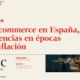 informe 'El e-commerce en España, tendencias en época de inflación'