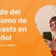 Observatorio iVoox 2023 sobre consumo de podcasts en espanol