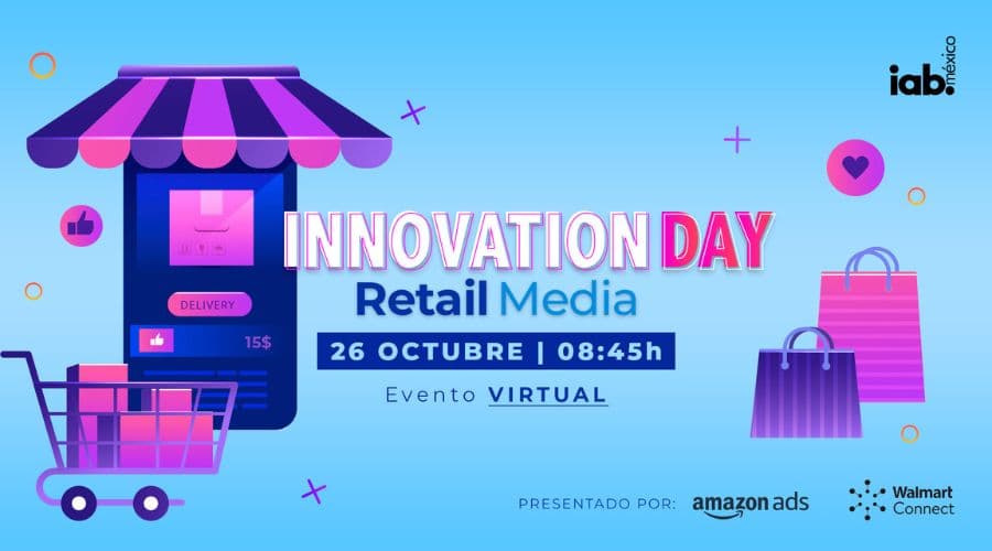 IAB México celebra el Innovation Day 2023 centrado en Retail Media