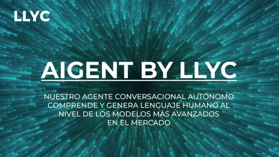 AIgent by LLYC agente conversacional autónomo