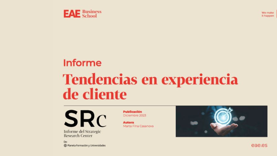 EAE Business School publica el informe Tendencias en experiencia del cliente