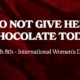 Campaña Hoy no regales un chocolate de Nestlé Chocolates