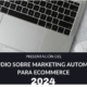 Ágora Digital publica el Estudio sobre Marketing Automation para Ecommerce 2024
