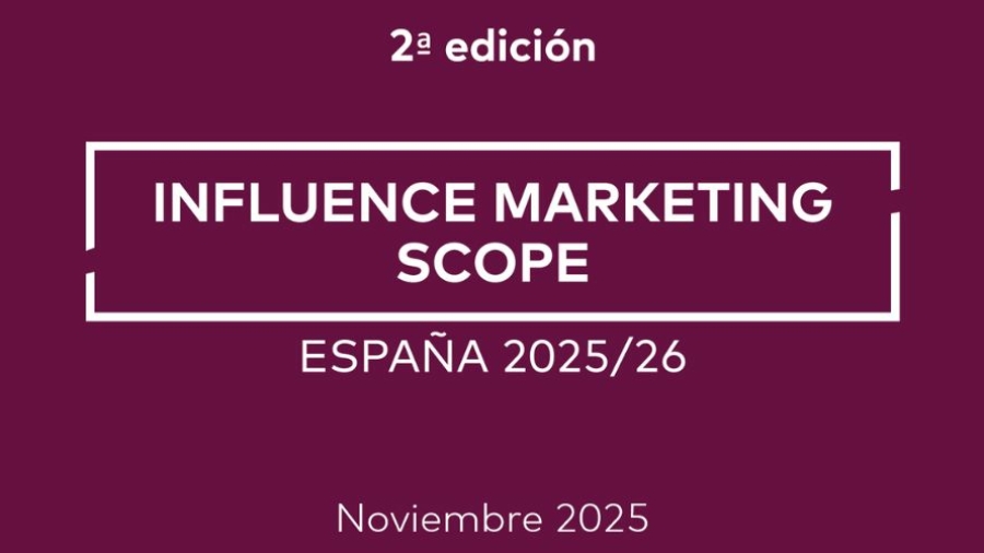 Segunda edición del Influence Marketing SCOPE 2025 2026 de SCOPEN