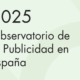 Observatorio de la Publicidad en España 2025 de la Asociación Española de Anunciantes
