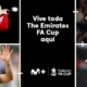 Movistar Plus+ emitirá The Emirates FA Cup
