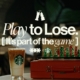 Starbucks y MilfShakes presentan Jugar para perder Es parte del juego