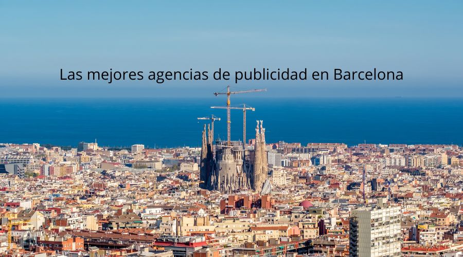Mejores agencias de publicidad en Barcelona