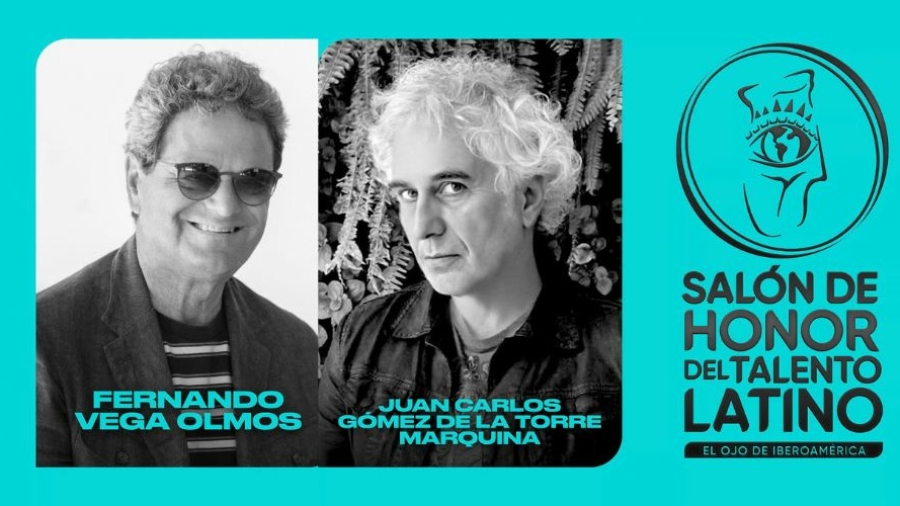 El Ojo de Iberoamérica incorpora al Salón de Honor del Talento Latino a Fernando Vega Olmos y Juan Carlos Gómez de la Torre