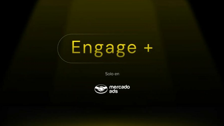 Mercado Ads presenta la solución Engage+